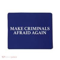 Make Criminals Afraid Again Funny USA Rights Sarcastic Humor Mousepad thumb 0