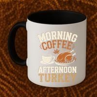 Morning Coffee Afternoon Turkey Funny Thanksgiving Coffee Mug thumb 2