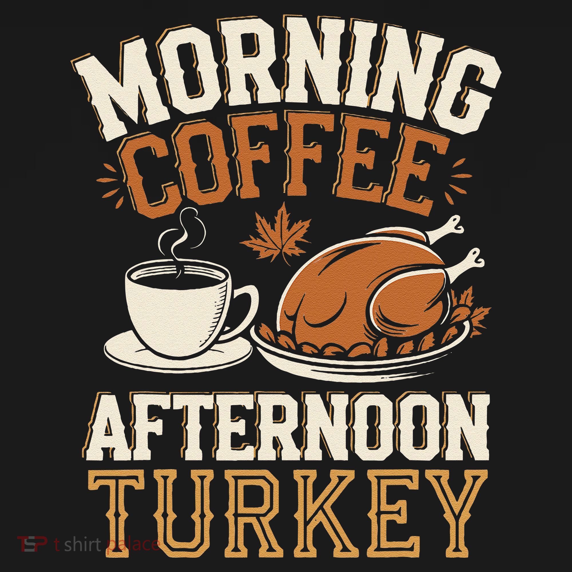 Morning Coffee Afternoon Turkey Funny Thanksgiving Women's Hoodie