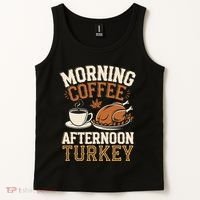Morning Coffee Afternoon Turkey Funny Thanksgiving Tank Top thumb 2
