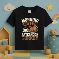 Morning Coffee Afternoon Turkey Funny Thanksgiving Toddler T-Shirt thumb 3