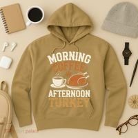Morning Coffee Afternoon Turkey Funny Thanksgiving Hoodie thumb 3