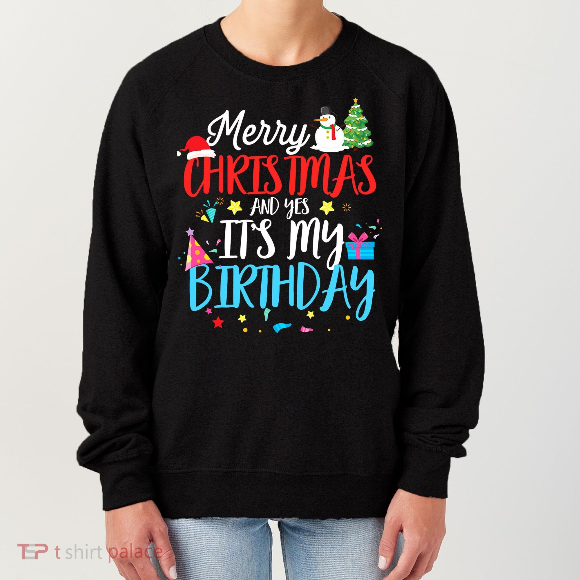 Merry Christmas And Yes ItS My Birthday Funny Bday Xmas Gift Women's Sweatshirt