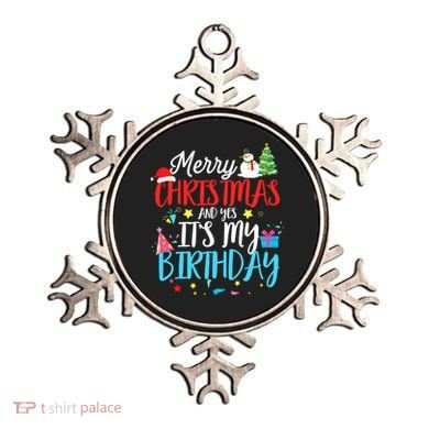 Merry Christmas And Yes ItS My Birthday Funny Bday Xmas Gift Ornament