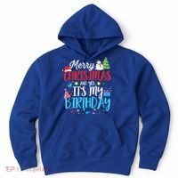 Merry Christmas And Yes ItS My Birthday Funny Bday Xmas Gift Hoodie thumb 0