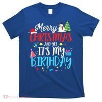 Merry Christmas And Yes ItS My Birthday Funny Bday Xmas Gift T-Shirt thumb 0