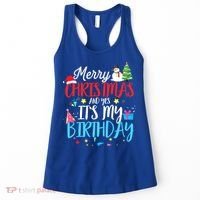 Merry Christmas And Yes ItS My Birthday Funny Bday Xmas Gift Women's Tank Top thumb 0