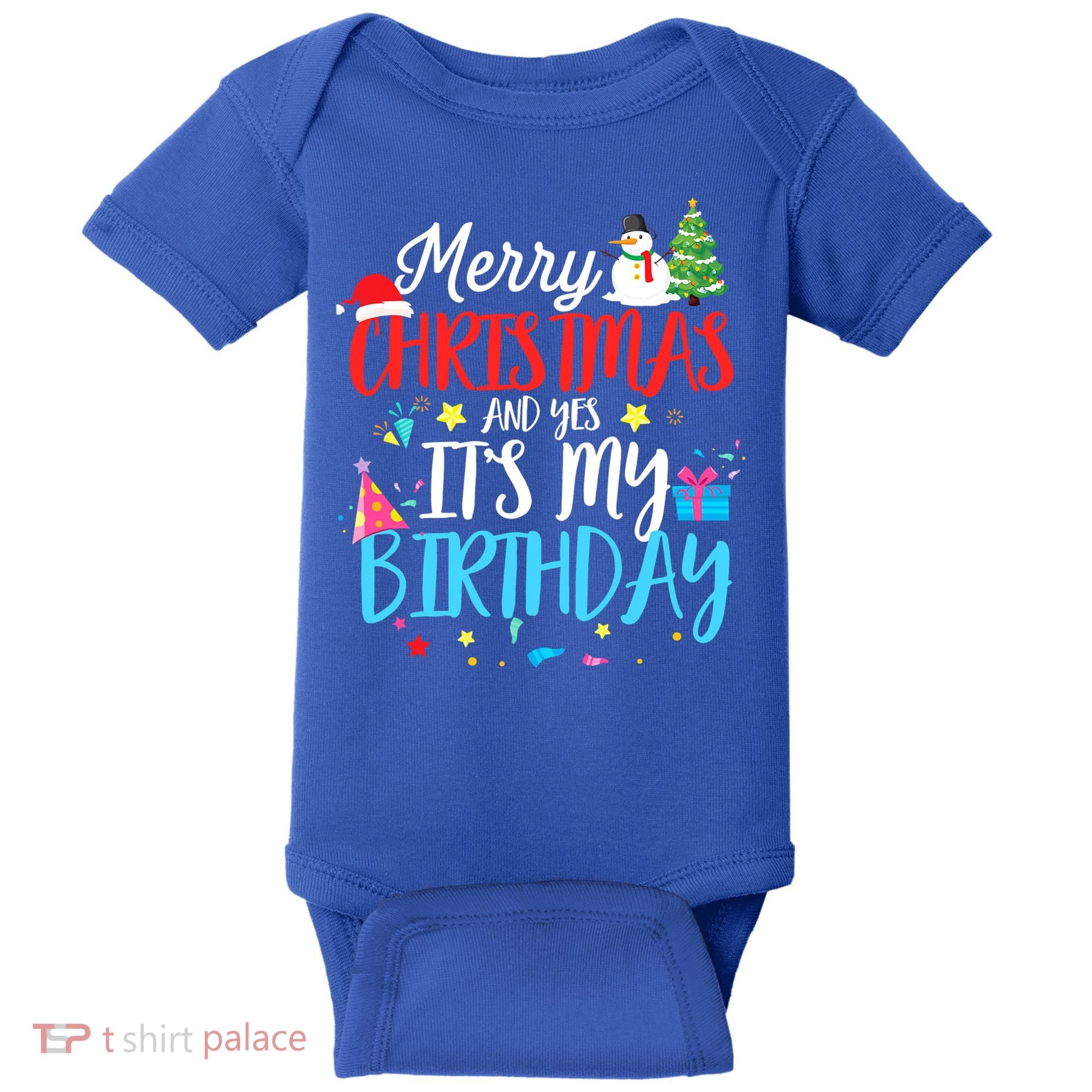 Merry Christmas And Yes ItS My Birthday Funny Bday Xmas Gift Baby Bodysuit