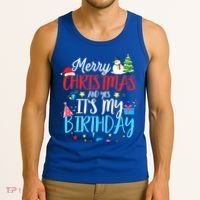 Merry Christmas And Yes ItS My Birthday Funny Bday Xmas Gift Tank Top thumb 3