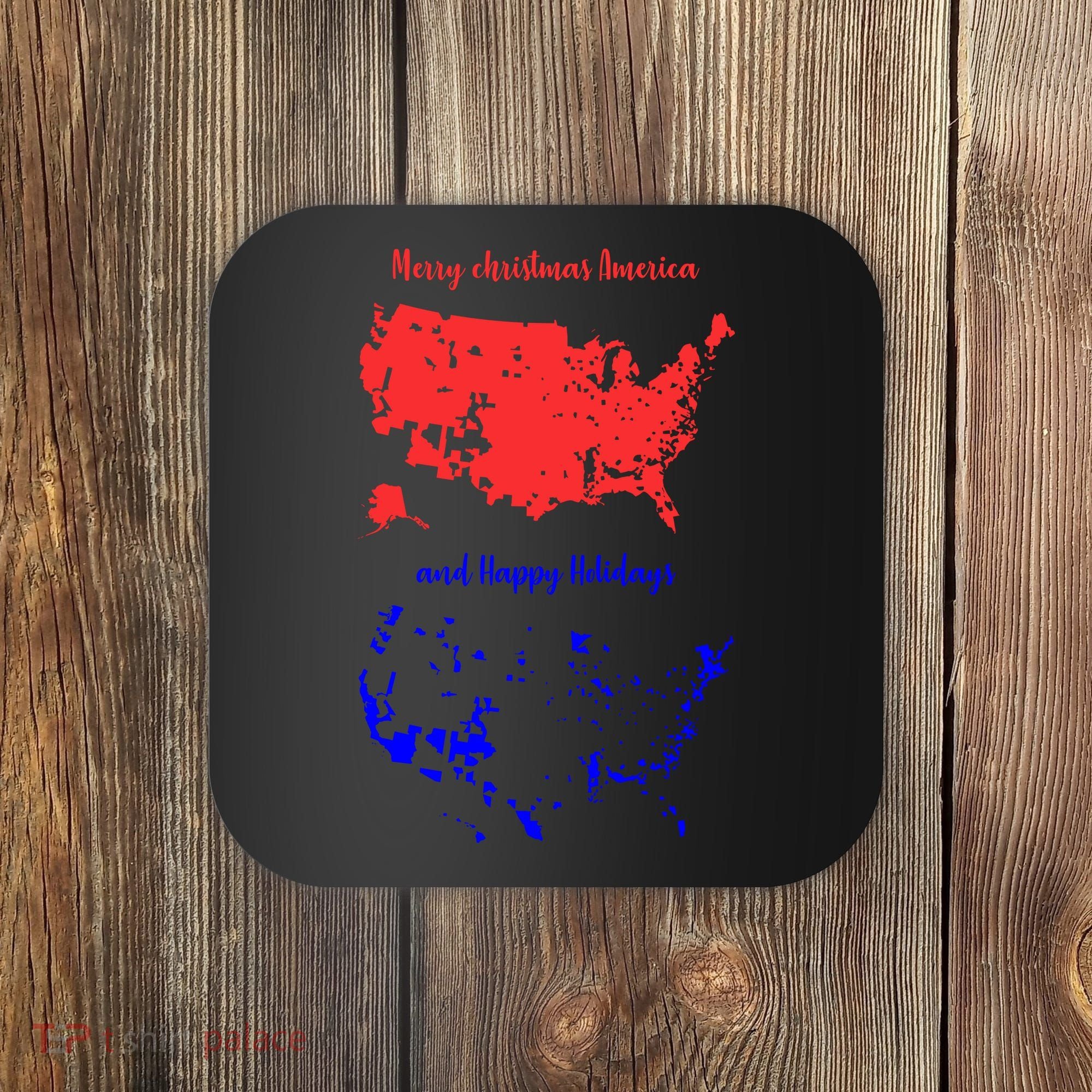 Merry Christmas America And Happy Holidays New President Coaster