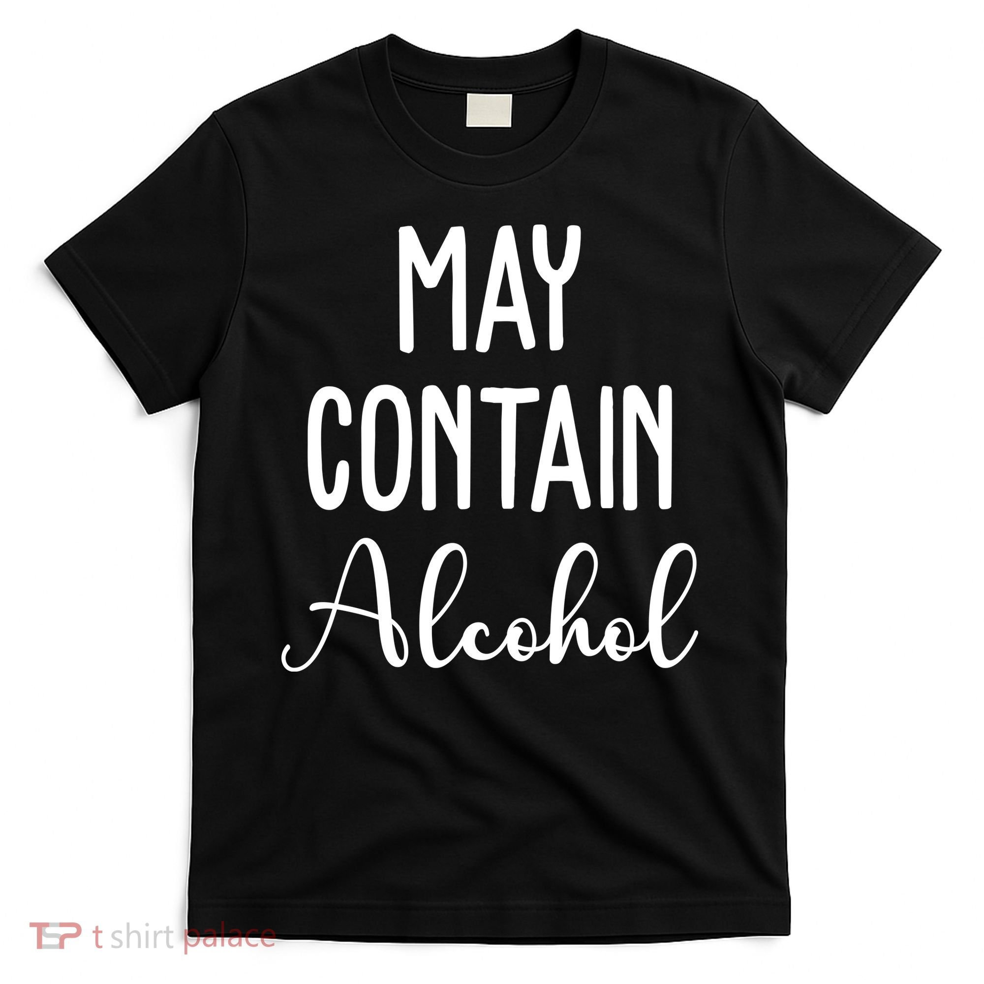 May Contain Alcohol Funny Party T-Shirt