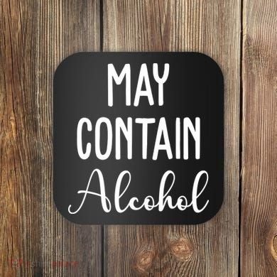May Contain Alcohol Funny Party Coaster