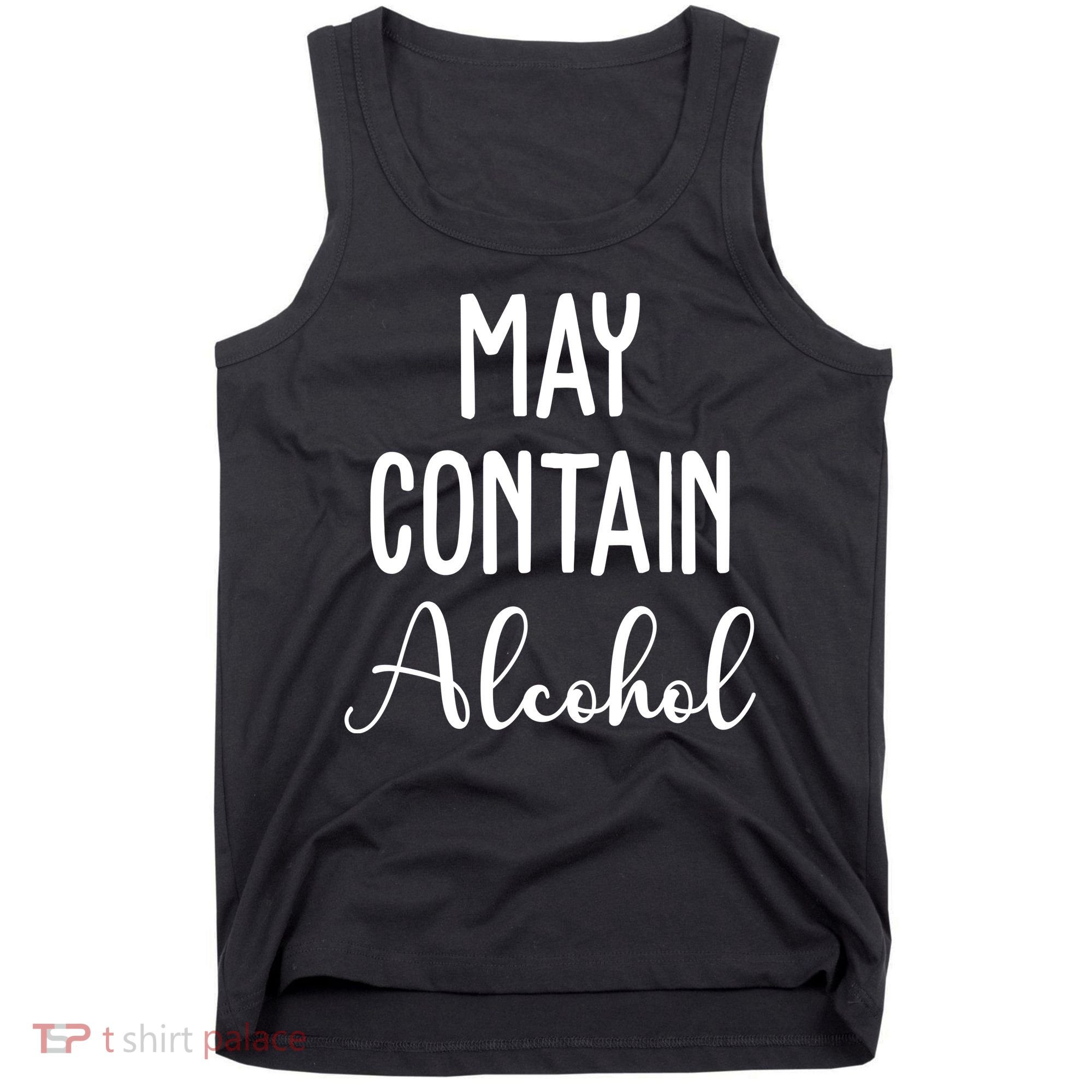 May Contain Alcohol Funny Party Tank Top