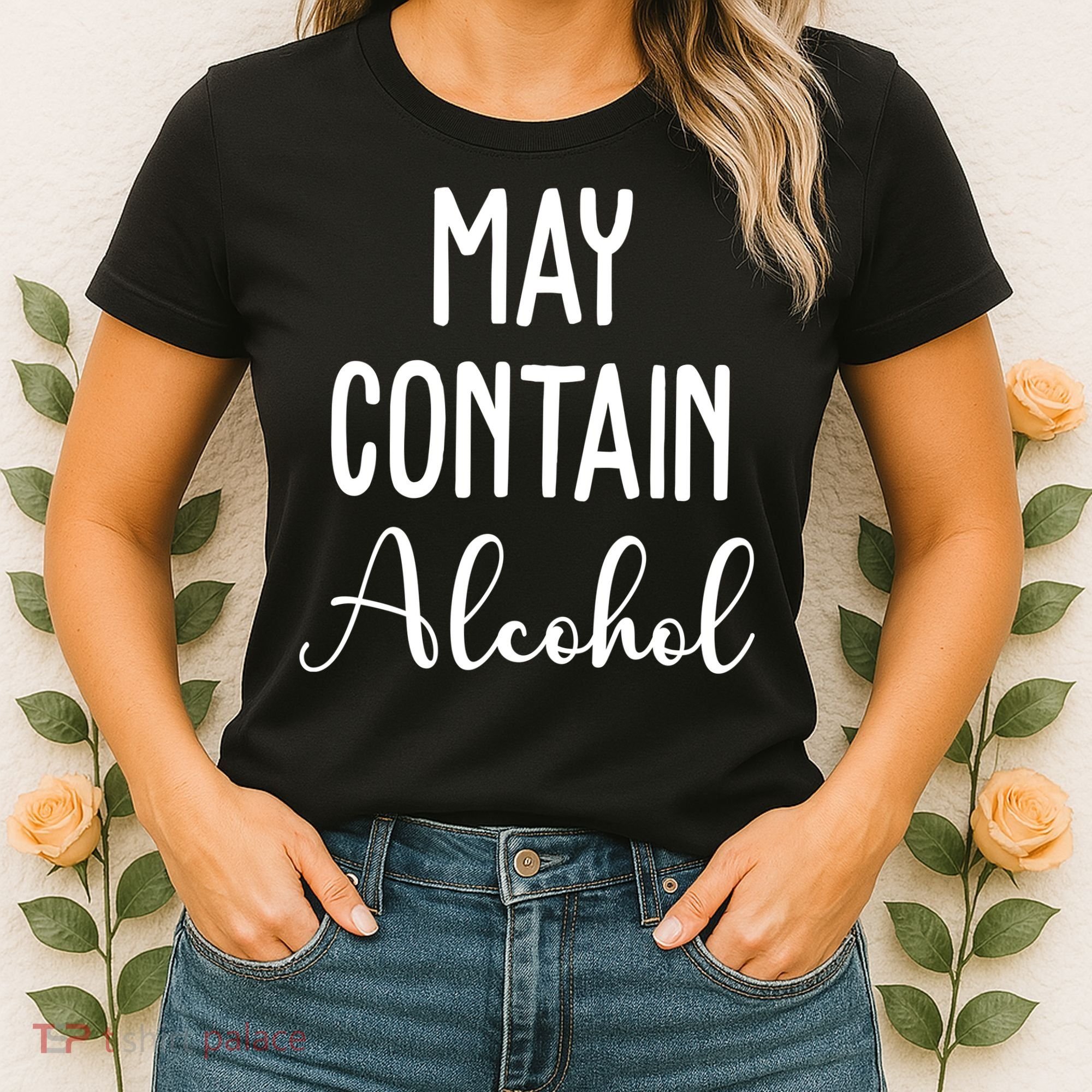 May Contain Alcohol Funny Party Women's T-Shirt