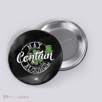 May Contain Alcohol Funny Saint Paddy's St Patrick's Day Button thumb 0