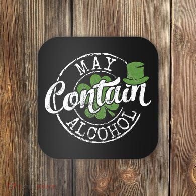 May Contain Alcohol Funny Saint Paddy's St Patrick's Day Coaster