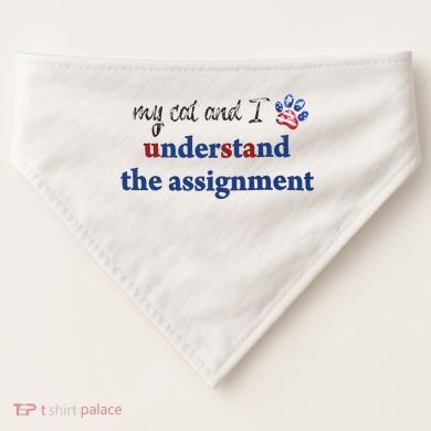 My Cat And I Understand The Assignment USA-Made Doggie Bandana