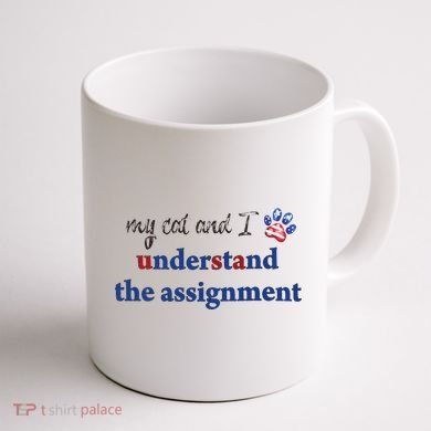 My Cat And I Understand The Assignment Coffee Mug back