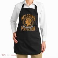 My Coins Are Minted To Perfection Collectible Apron thumb 2