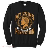 My Coins Are Minted To Perfection Collectible Sweatshirt thumb 0
