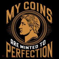 My Coins Are Minted To Perfection Collectible Coffee Mug thumb 5