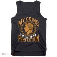 My Coins Are Minted To Perfection Collectible Tank Top thumb 0