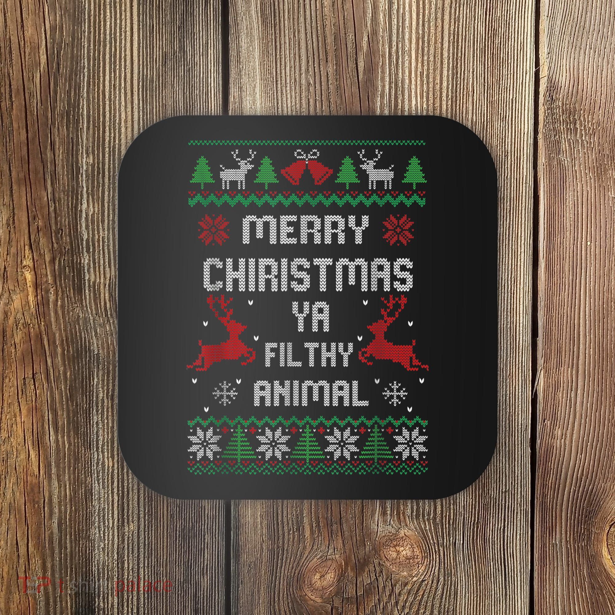Merry Christmas Animal Filthy Ya Coaster