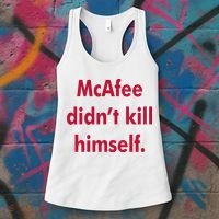 McAfee Didn't Kill Himself Women's Tank Top thumb 3