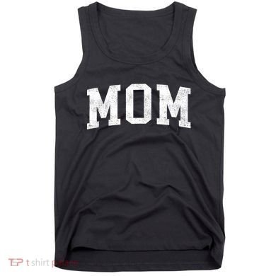 Mom Classic Bold Font Mommy Birthday Gift Tank Top