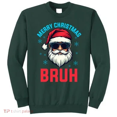 Merry Christmas Bruh Sweatshirt