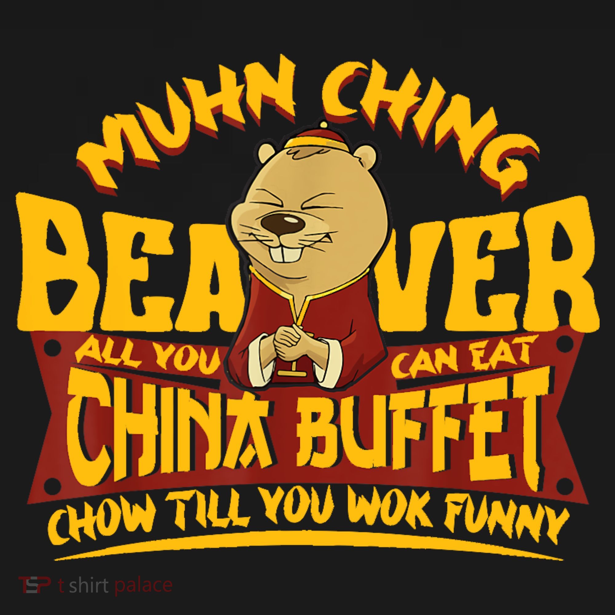 Muhn Ching Beaver All You Can Eat China Buffet Funny Women's Hoodie
