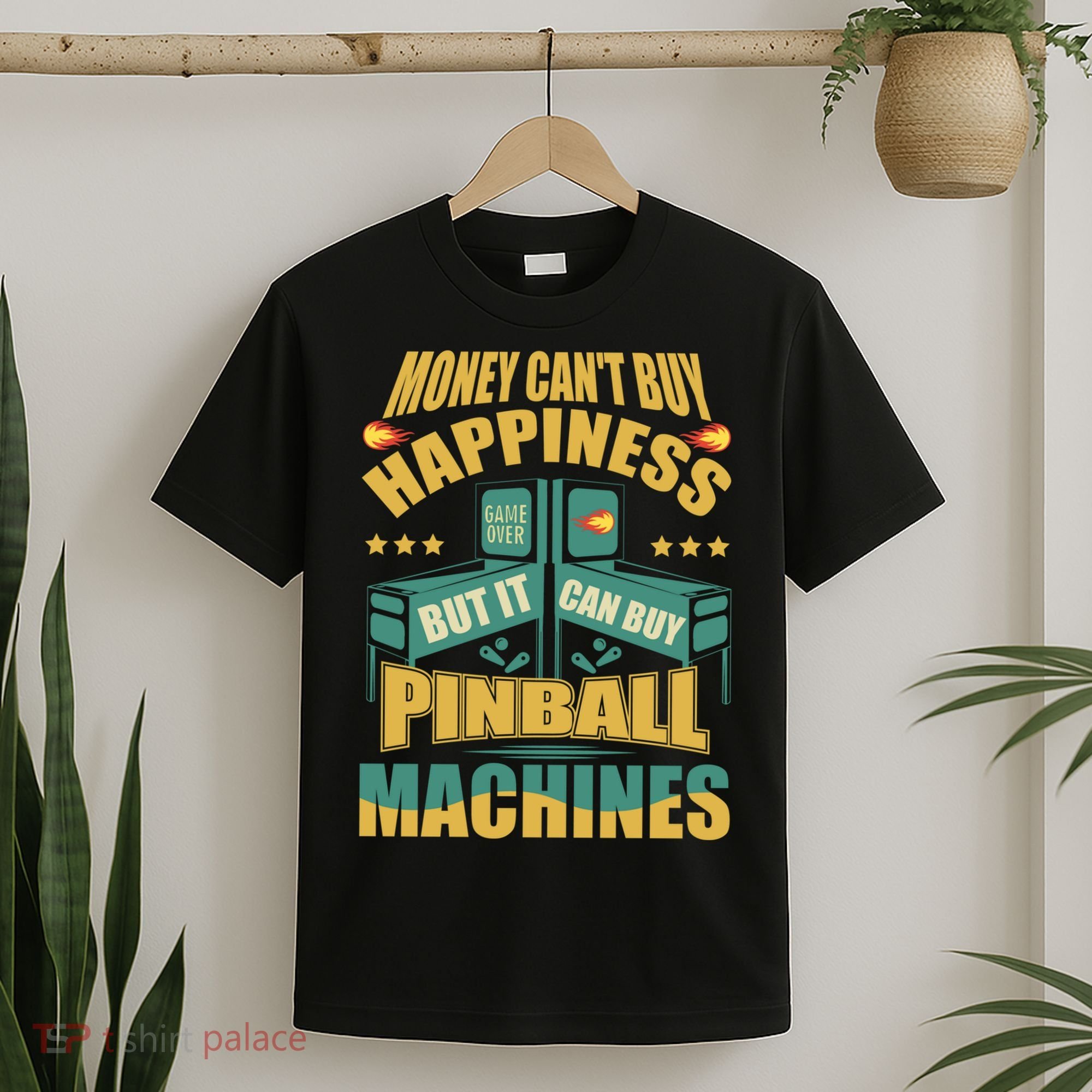 Money Cant Buy Happiness But It Can Buy Pinball Machines T-Shirt