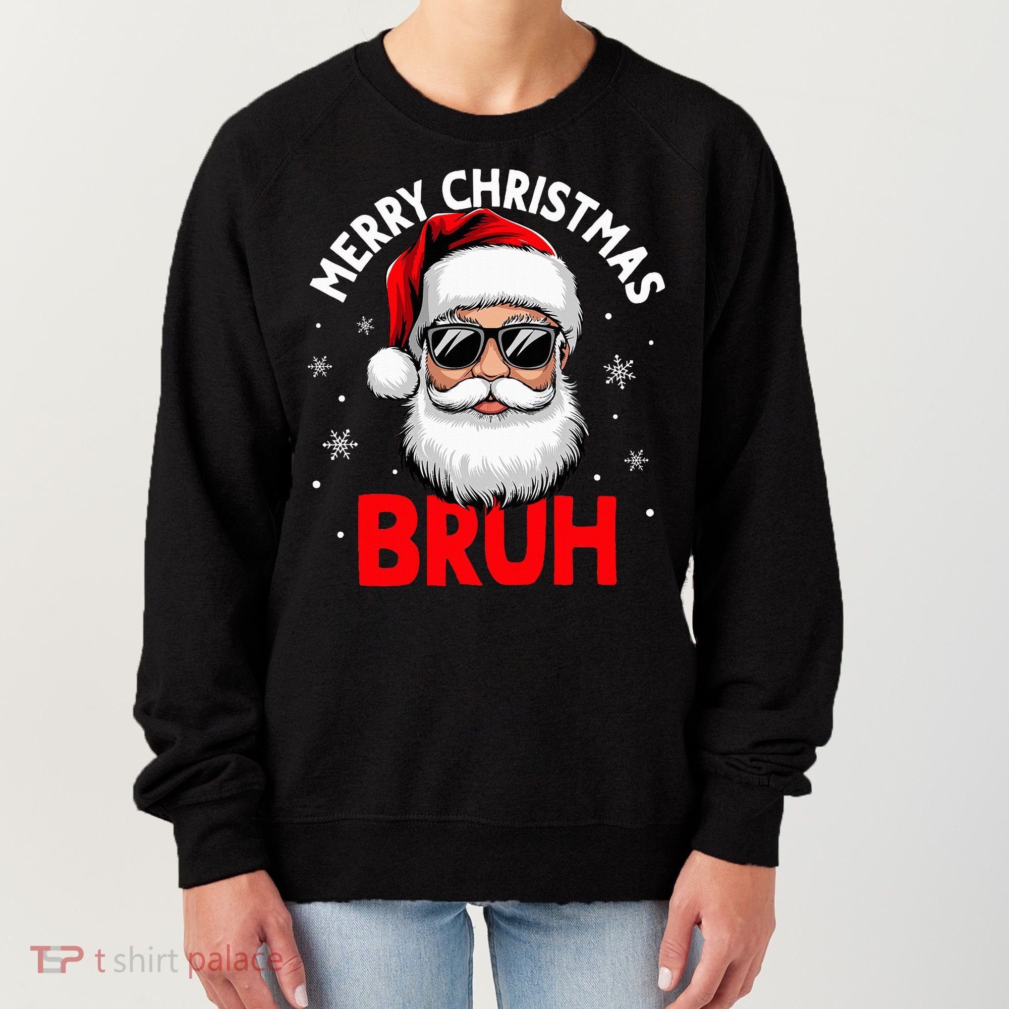 Merry Christmas Bruh Funny Santa Claus Women's Sweatshirt