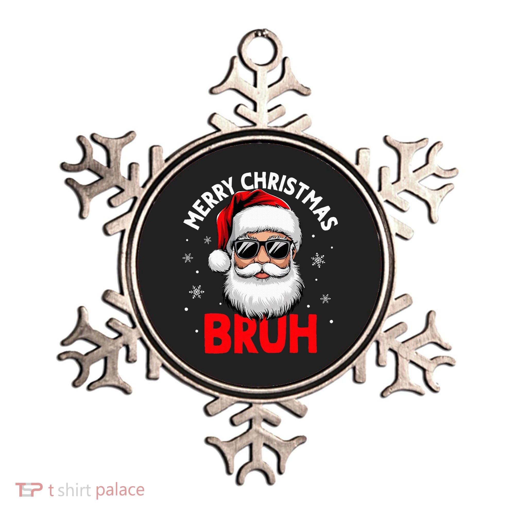 Merry Christmas Bruh Funny Santa Claus Ornament
