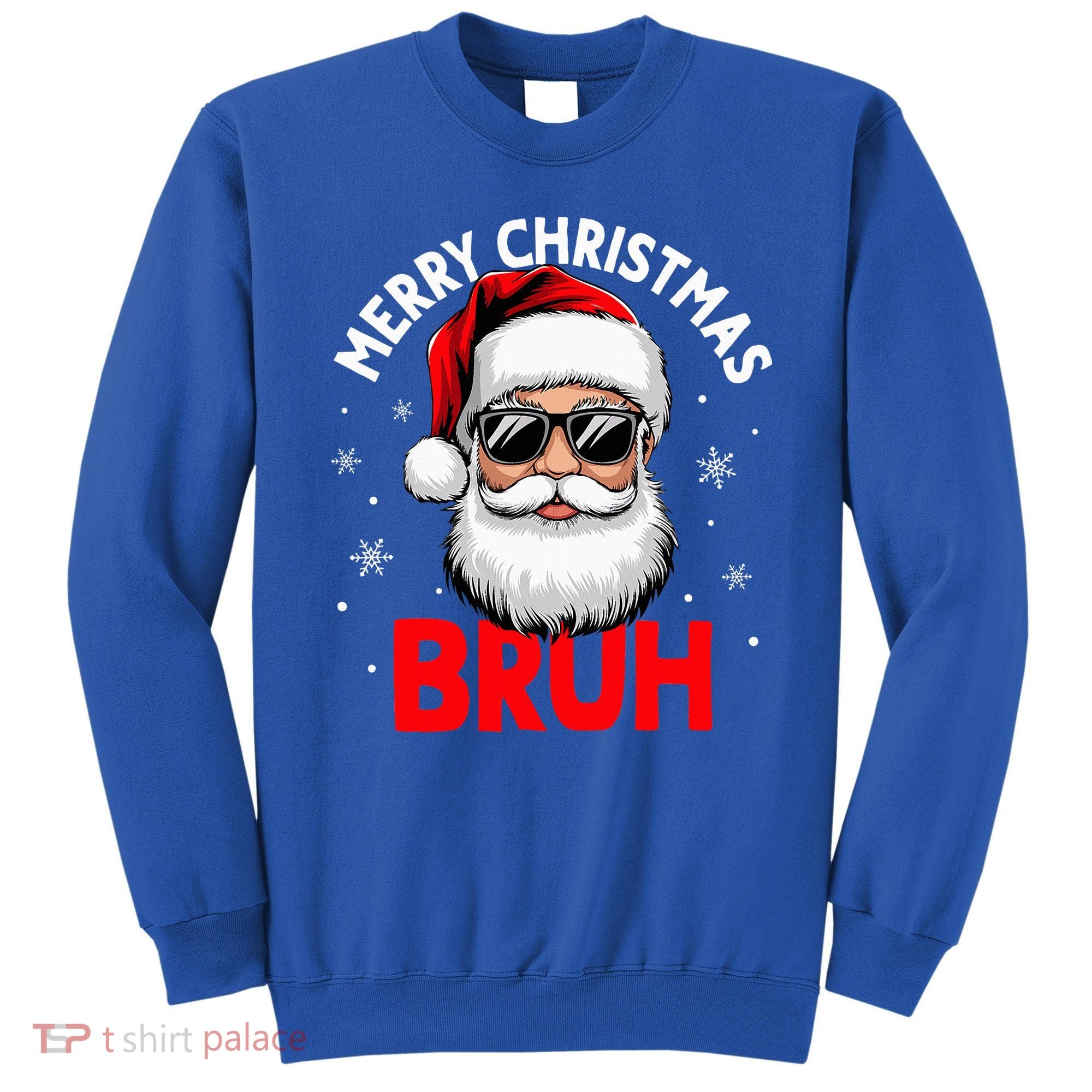 Merry Christmas Bruh Funny Santa Claus Sweatshirt
