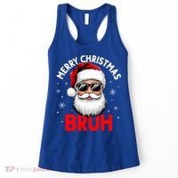 Merry Christmas Bruh Funny Santa Claus Women's Tank Top thumb 0