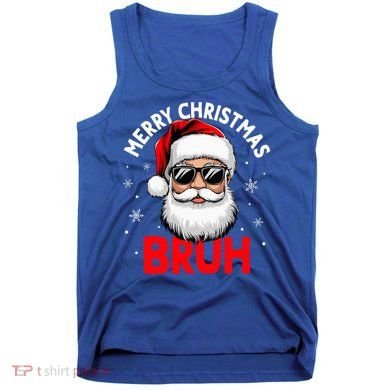 Merry Christmas Bruh Funny Santa Claus Tank Top
