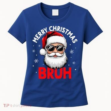 Merry Christmas Bruh Funny Santa Claus Women's T-Shirt