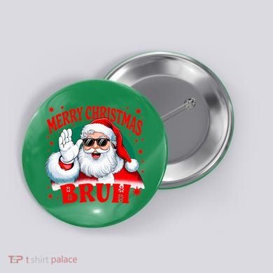 Merry Christmas Bruh Santa Claus Funny Button