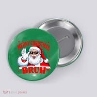 Merry Christmas Bruh Santa Claus Funny Button thumb 0
