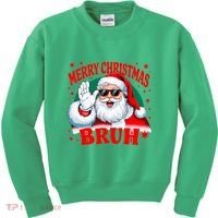 Merry Christmas Bruh Santa Claus Funny Kids Sweatshirt thumb 0
