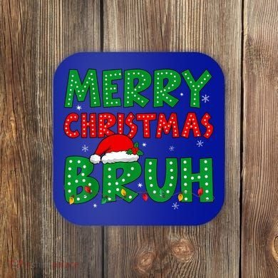 Merry Christmas Bruh Meme Funny Holiday Coaster