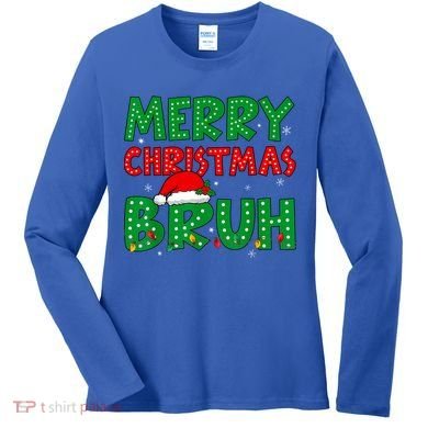 Merry Christmas Bruh Meme Funny Holiday Women's Long Sleeve Shirt