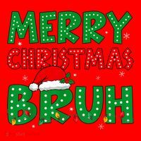 Merry Christmas Bruh Meme Funny Holiday Santa Hat thumb 1