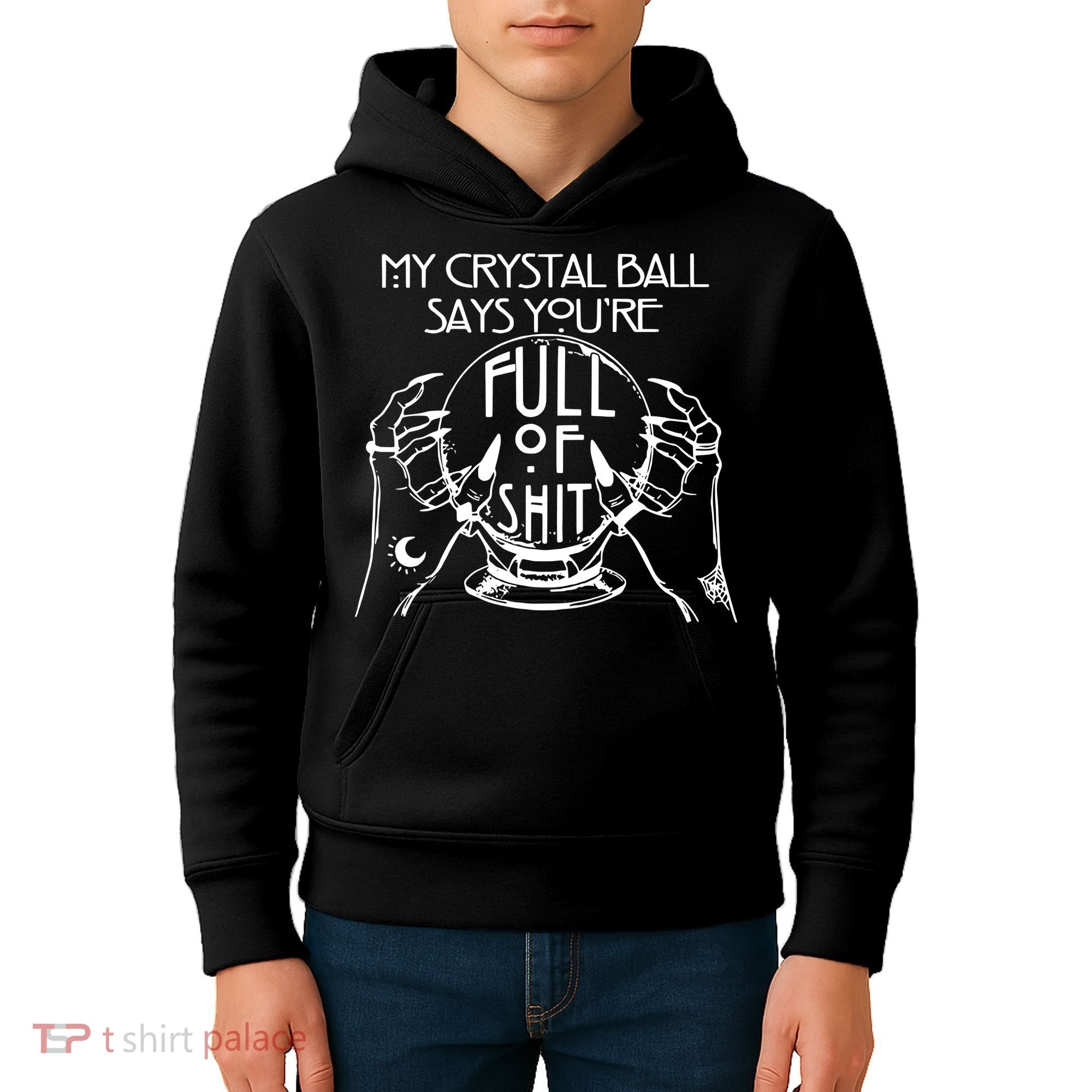 My Crystal Ball Says You're Full Of Shit Wizard Witch Fortune Teller Kids Hoodie