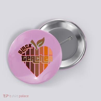 Melanin Colors Black Teacher Button