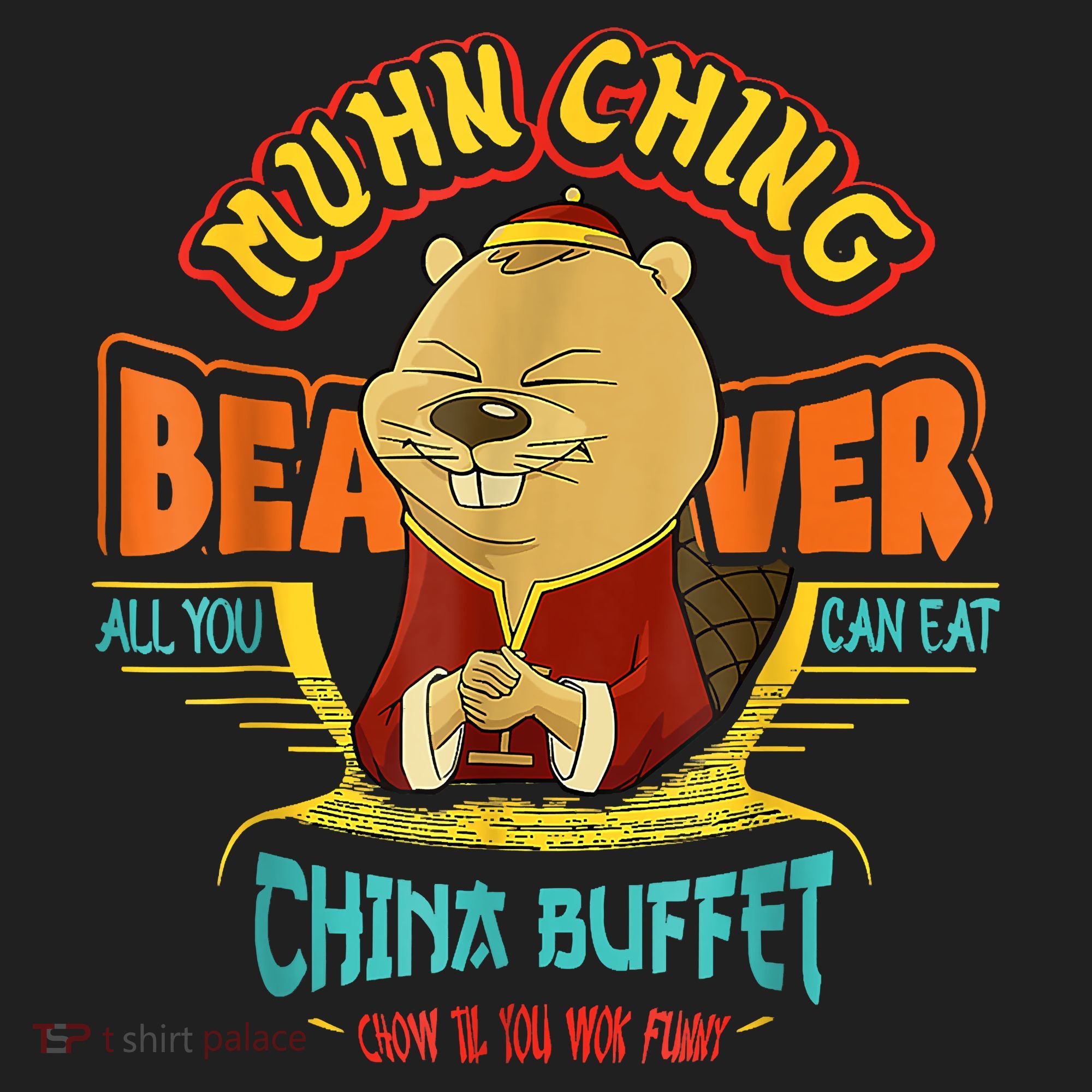 Muhn Ching Beaver All You Can Eat China Buffet Chow Tumbler