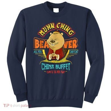 Muhn Ching Beaver All You Can Eat China Buffet Chow Sweatshirt