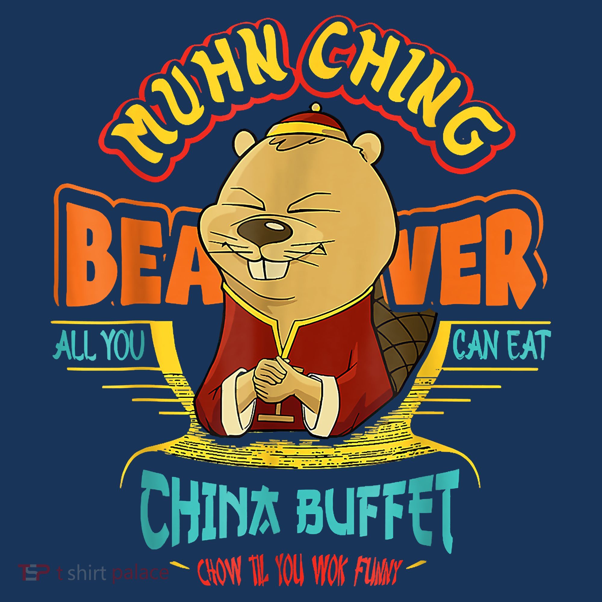 Muhn Ching Beaver All You Can Eat China Buffet Chow Women's Hoodie