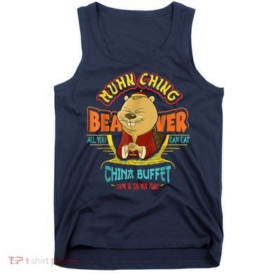 Muhn Ching Beaver All You Can Eat China Buffet Chow Tank Top